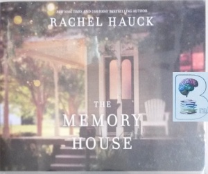 The Memory House written by Rachel Hauck performed by Lisa Larsen on Audio CD (Unabridged)
